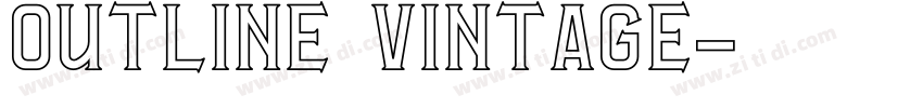 Outline vintage字体转换 Outline vintage字体转换